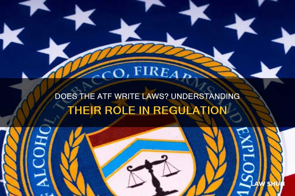does the atf write laws