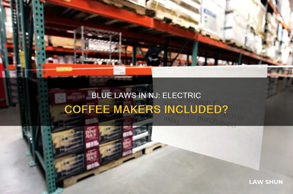 does the blue law in nj apply to electric coffemakers