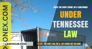 Is the Body a Legal Container Under Tennessee Law?