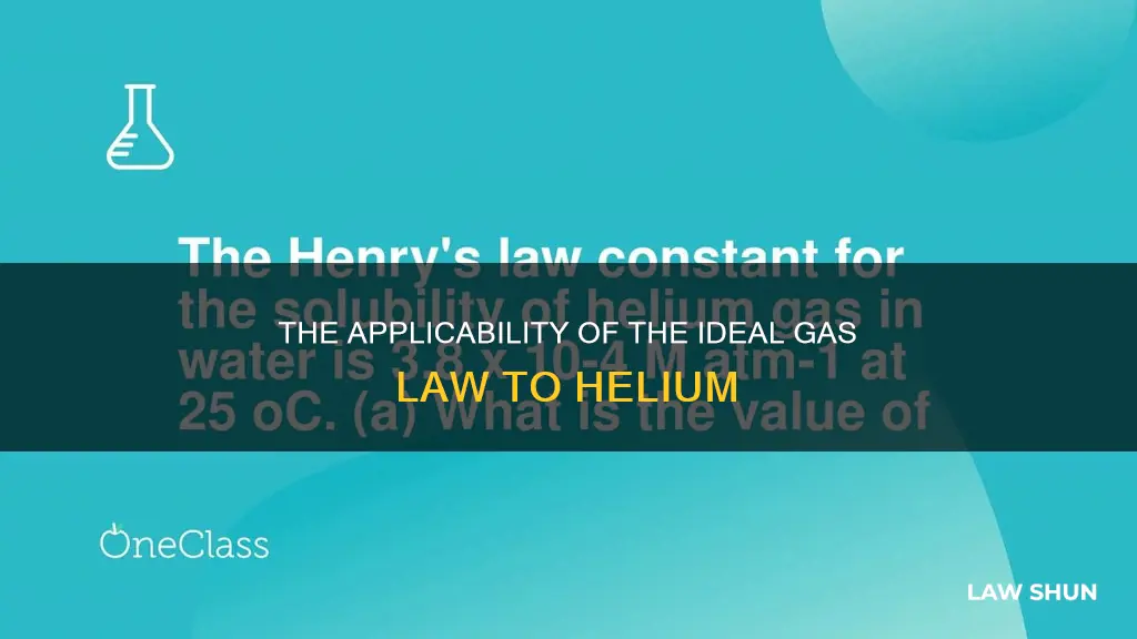 does the ideal gas law apply to helium