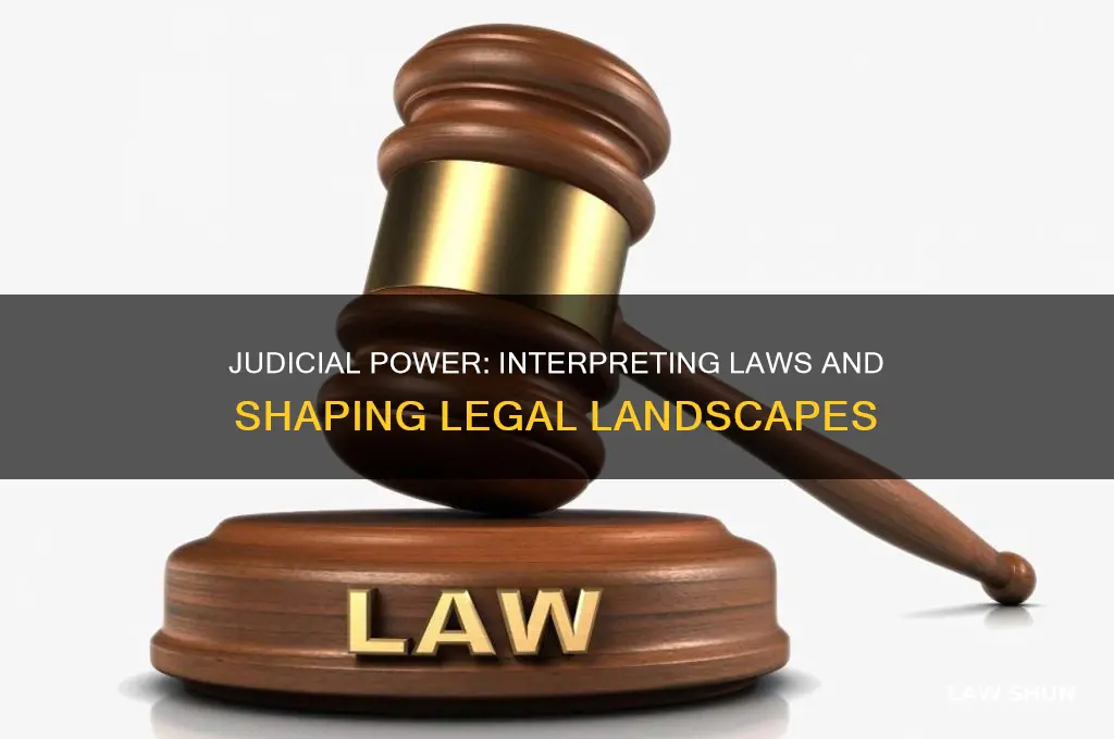 does the judicial branch have the ability to interpret laws