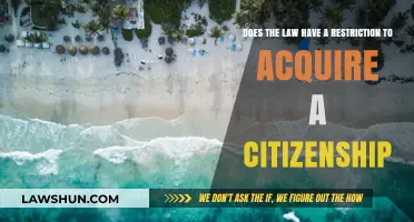 Legal Limits: Citizenship Acquisition Restrictions Explained