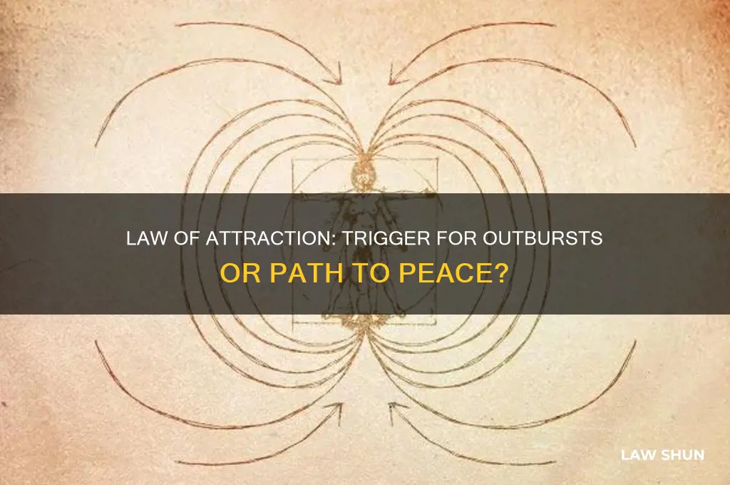 does the law of attraction cause people to lash out
