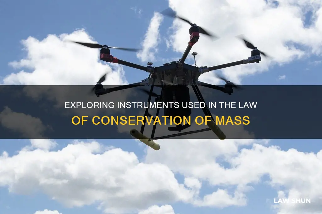 does the law of conservation of mass have instruments