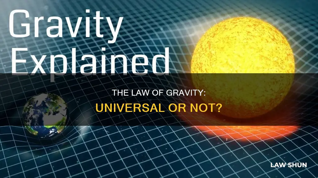 does the law of universal gravitation apply everywhere