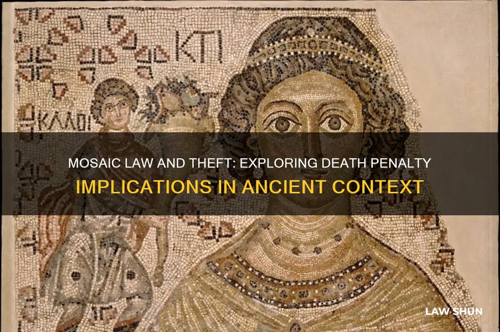 does the mosaic law invoke the death penalty for theft