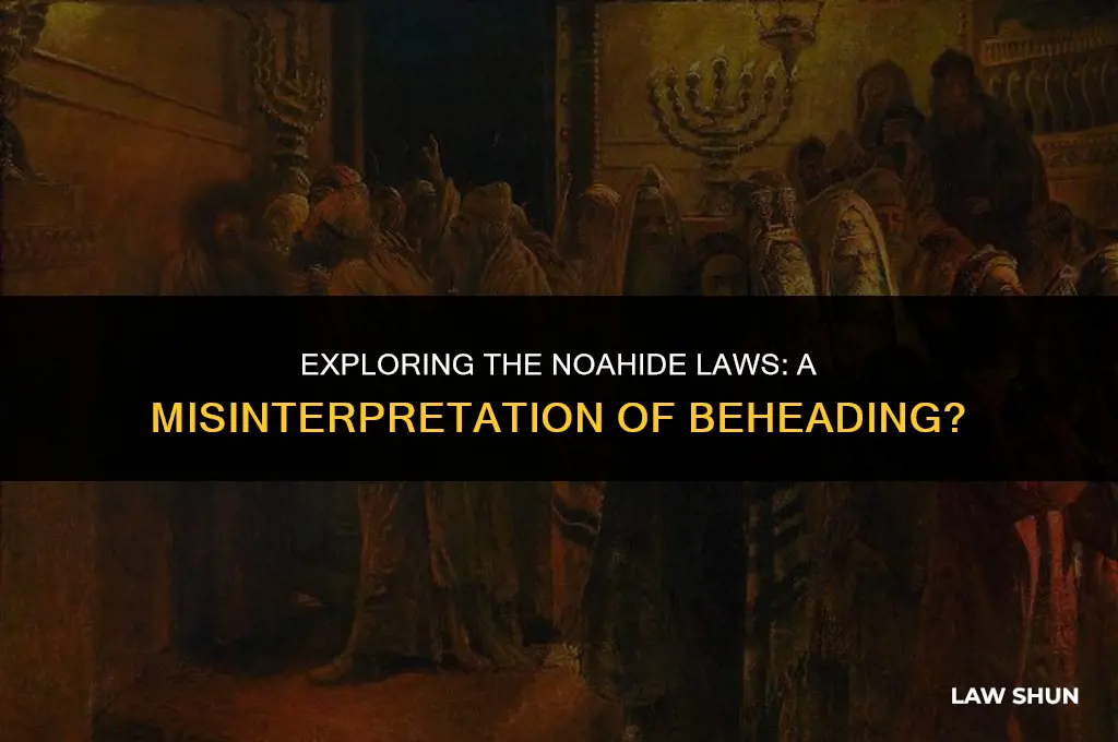 does the noahide laws teach beheading