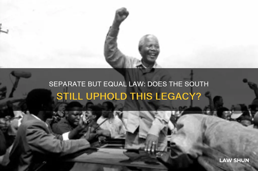 does the south still have the separate but equal law
