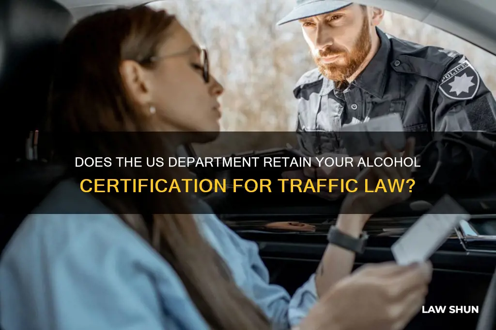 does the us department keep your traffic law alcohol certification