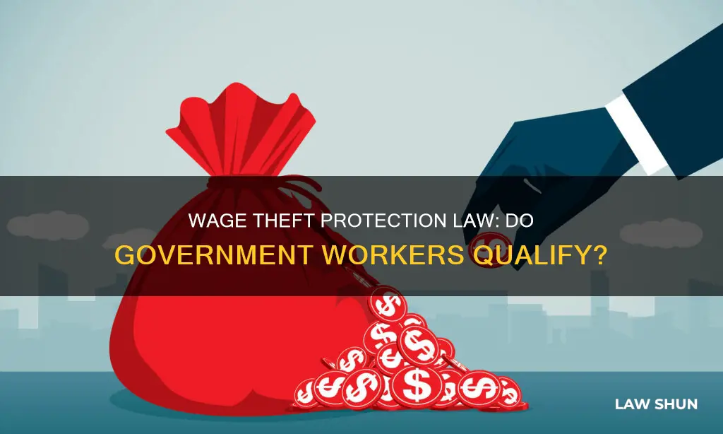 does the wage theft protection law apply to governmental employees