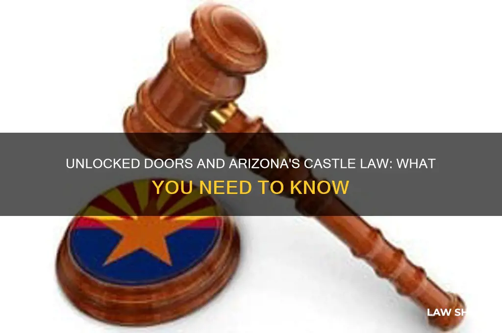 does tje arizona castle law applu if door was unlocked