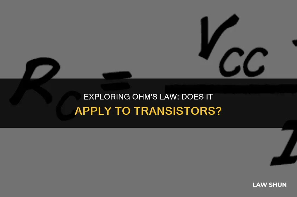 does transistor obey ohm