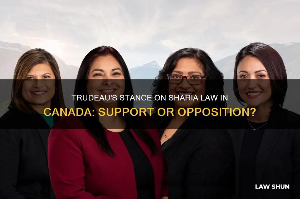 does trudeau support sharia law in canada