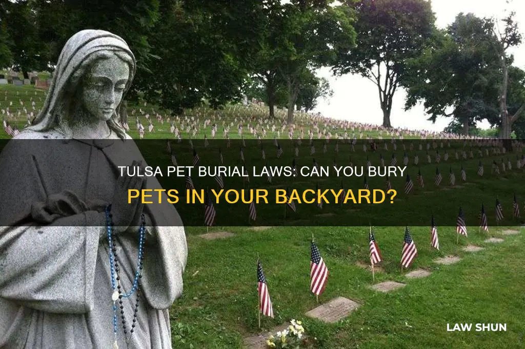 does tulsa have a law against burying pets in backyard