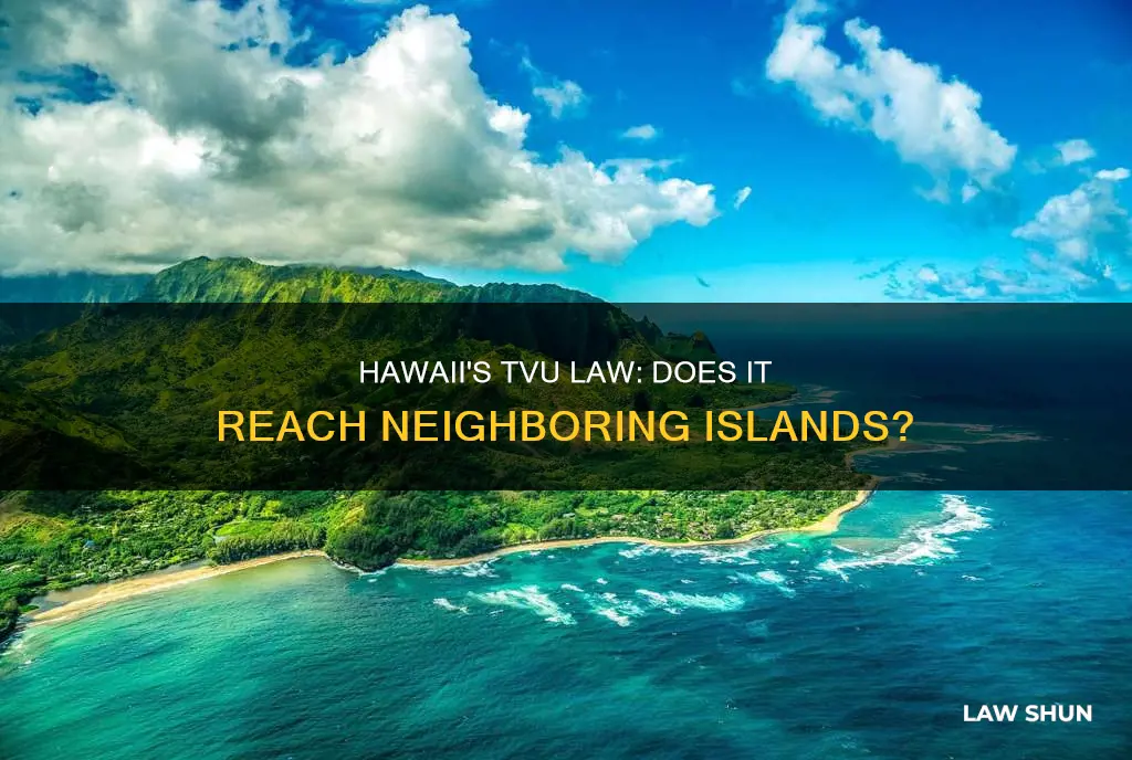 does tvu law apply to neighbor islands