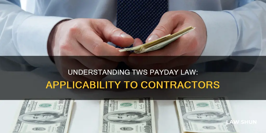 does tws payday law apply to contractors