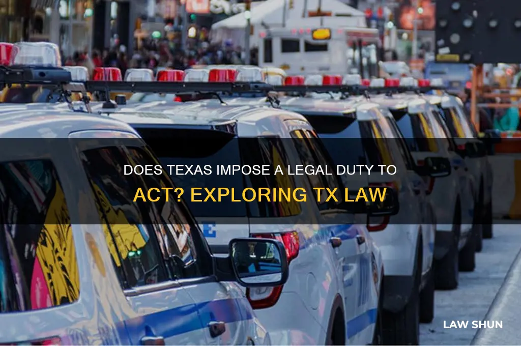 does tx have a duty to act law