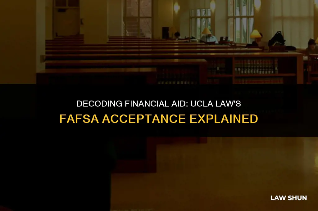 does ucla law accept a fafsa