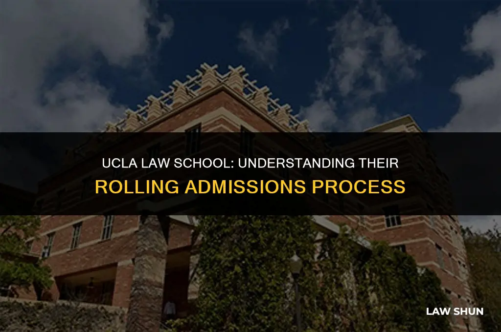 does ucla law do rolling admissions