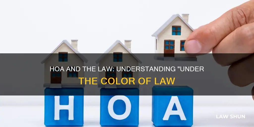 does under the color of law apply to hoa