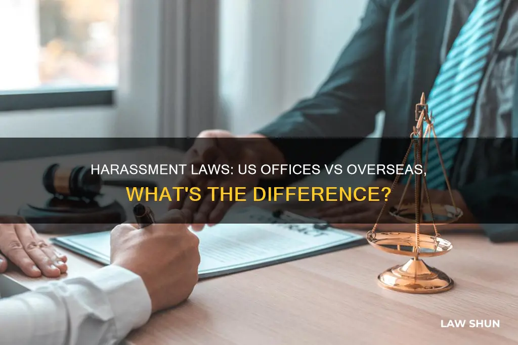 does us workplace harassment laws apply for offices overseas