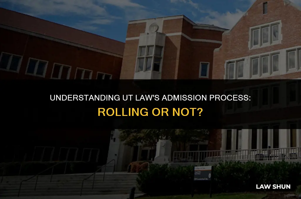 does ut law have rolling admissions