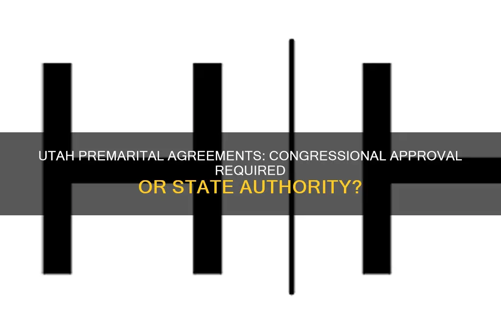 does utah law with premarital agreements need congressional approval