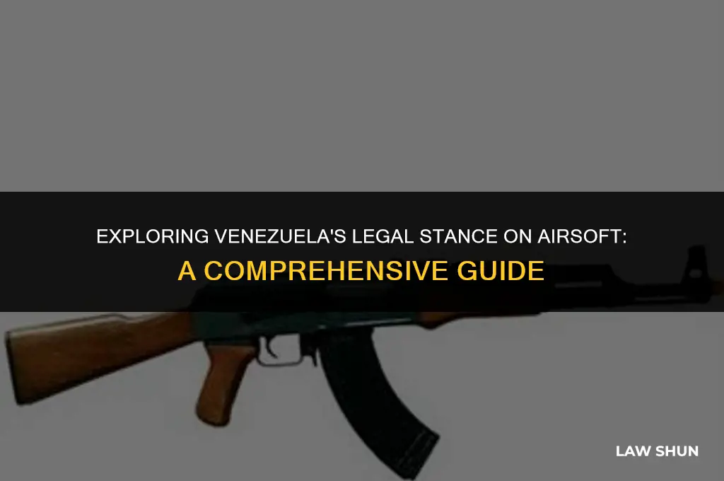 does venezuela have laws aginst airsoft