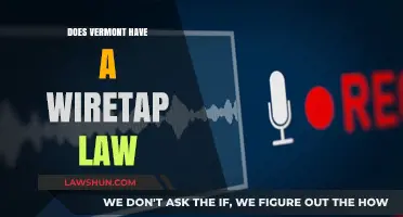 Understanding Vermont's Wiretap Laws: A Comprehensive Guide