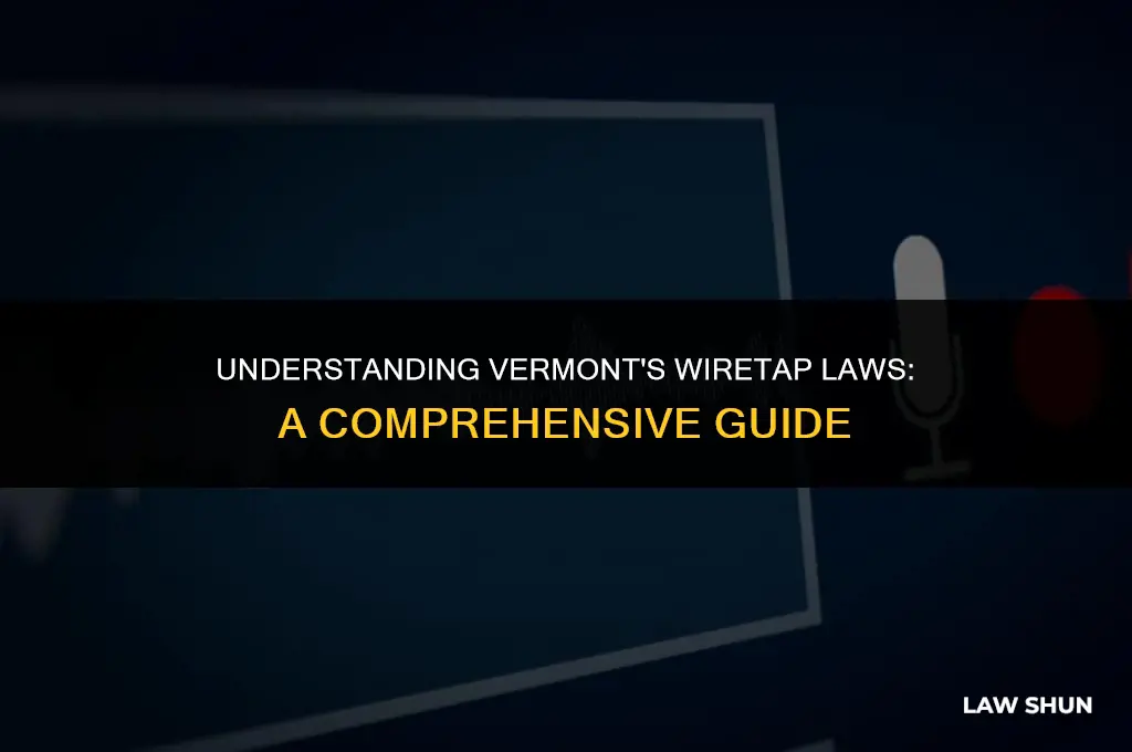 does vermont have a wiretap law
