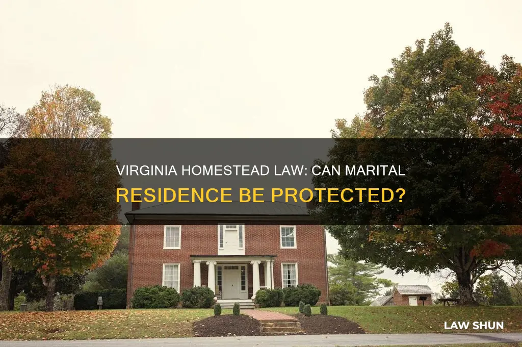 does virginia law allow for marital residence to be homestead