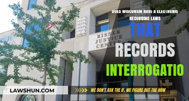 Wisconsin's Electronic Recording Laws: Do Interrogations Get Recorded?