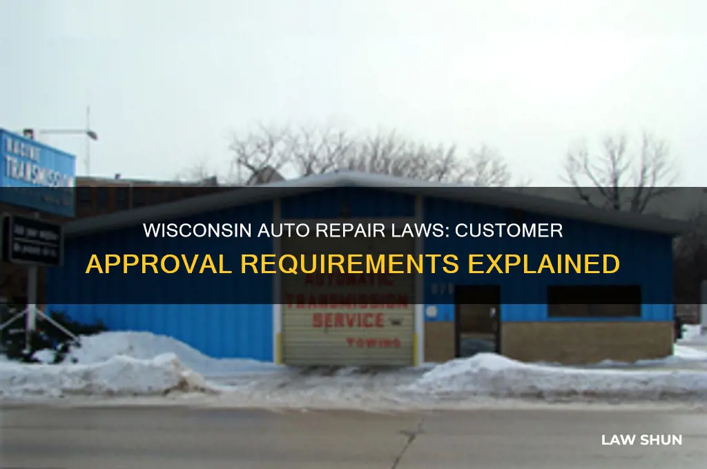 does wisconsin law requre customer approval prior to auto repairs