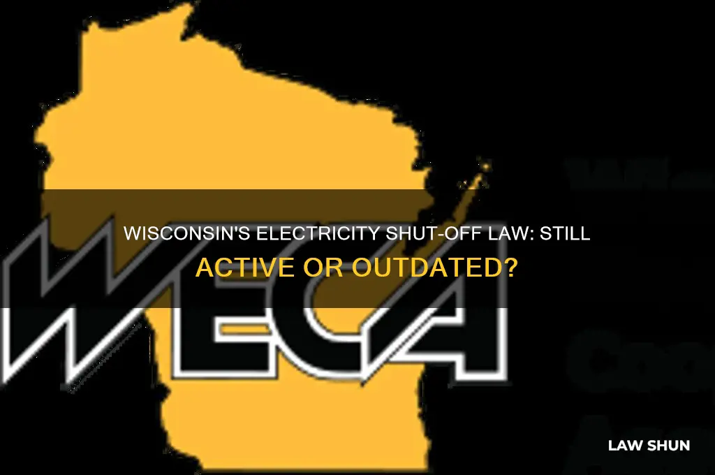 does wisconsin still have a law of shutting off electricity