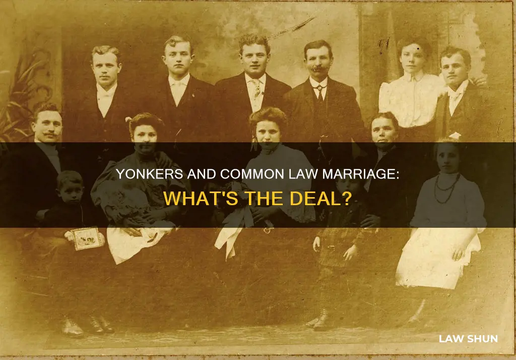 does yonkers acknowledge common law marriage
