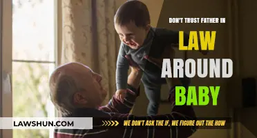 Beware: Why Your Father-in-Law Might Not Be Baby-Safe