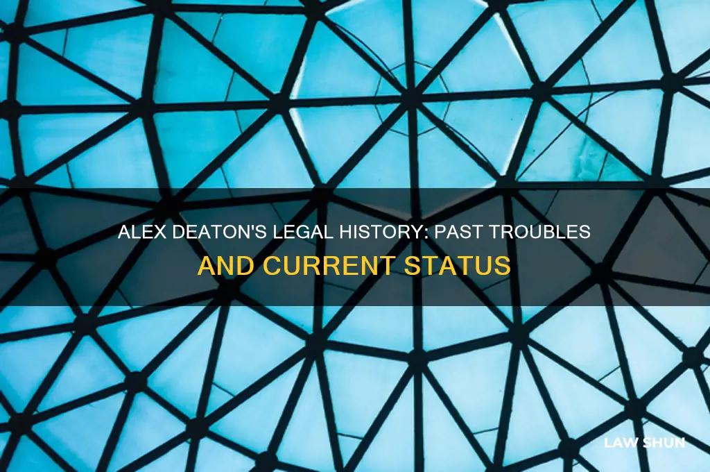 has alex deaton been in trouble with the law before