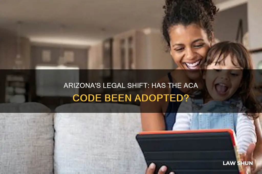 has arizona adopted the aca code of law