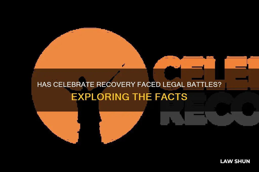 has celebrate recovery ever been involved in a law suite