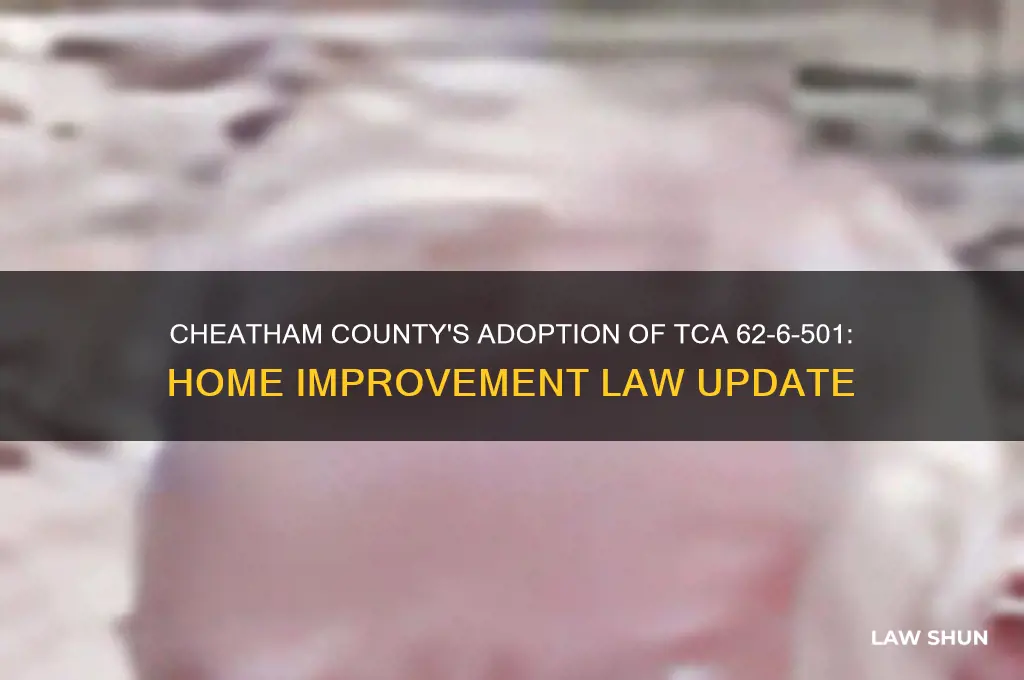 has cheatham county adopted tca 62-6-501 the home improvement law