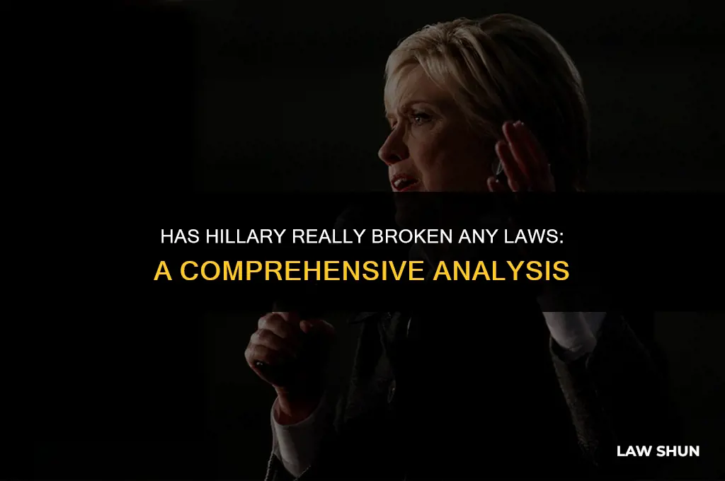 has hillary really broken any laws