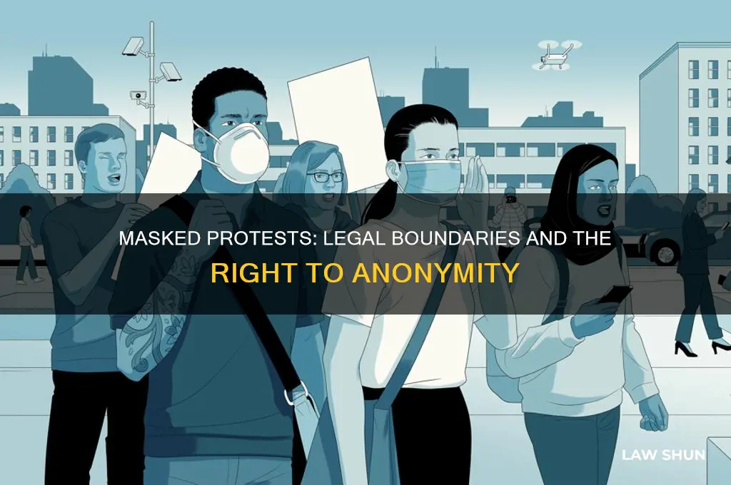 has someong said wearing masks toprotest to against the law