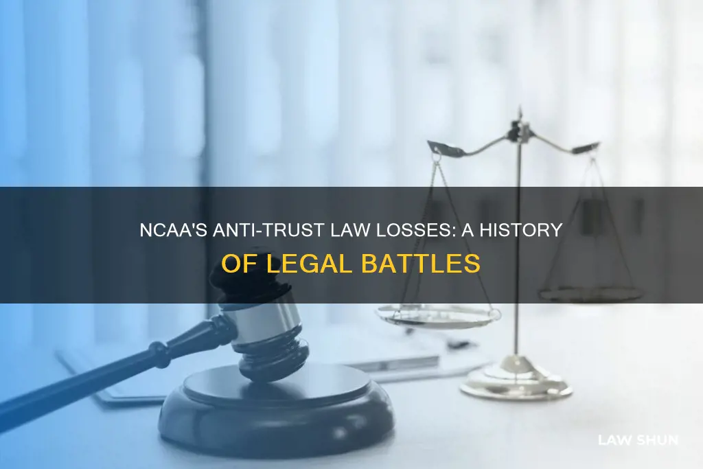 has the ncaa lost anti-trust law cases