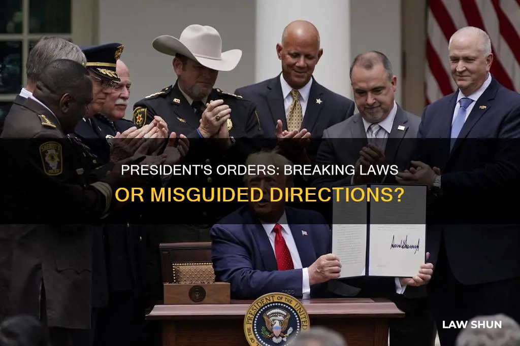 has the president told officials to break the law