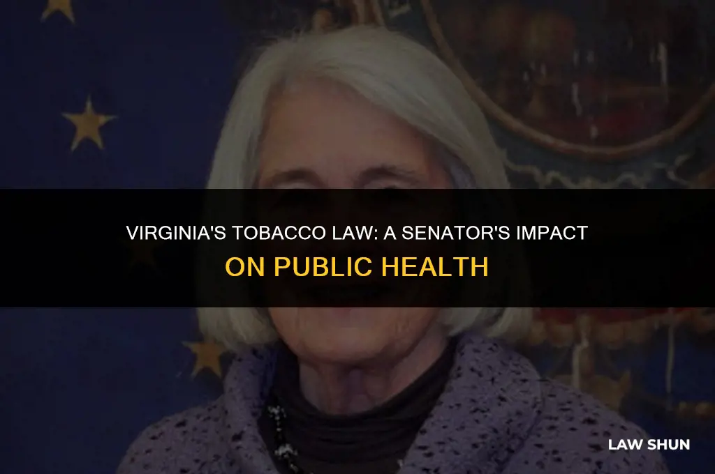 has the senator virginia tobacco law