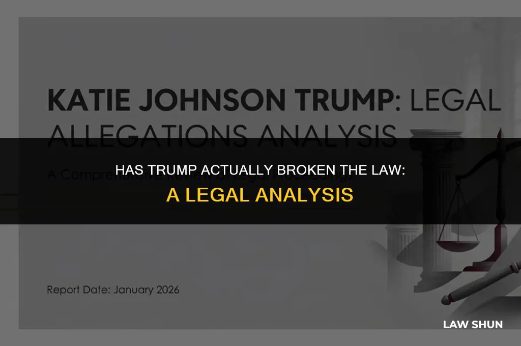 has trump actually broken the law