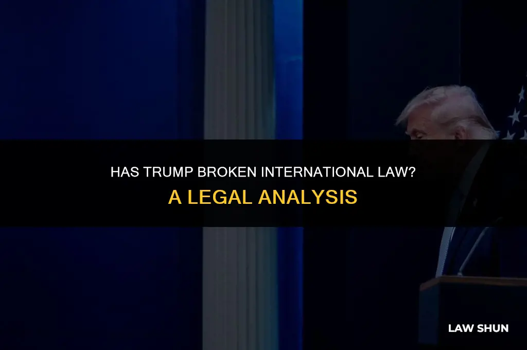 has trump broke the internationa law