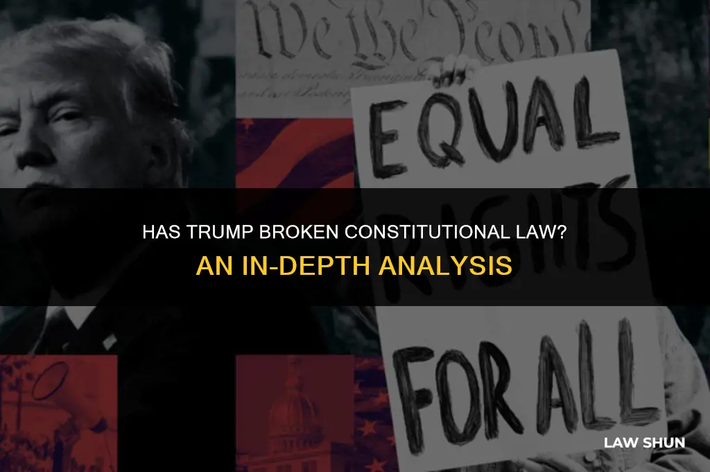has trump broken the constitional law