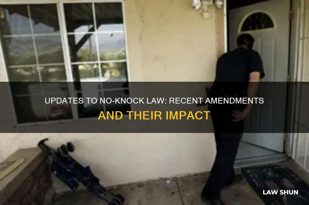 have any amendments been nade to the no knock law