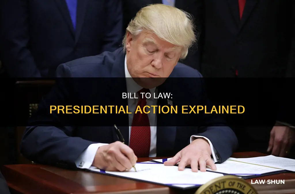 how a bill becomes a law presidential action